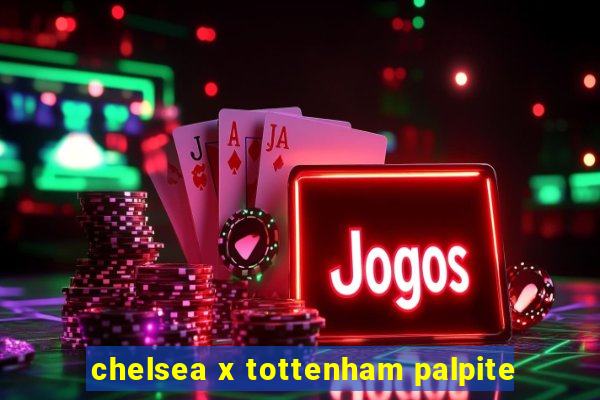 chelsea x tottenham palpite